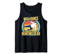 Will Dance for Hunting Gear Funny Hunter & Trapper Joke Tank Top