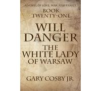Will Danger: The White Lady of Warsaw: 21 (The Will Danger Novels)