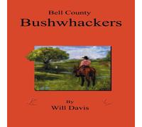 Will Davis Bell County Bushwhackers Paperback Book Will Davis Multicolor