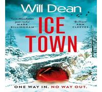 Will Dean Ice Town : the gripping & explosive new thriller featuring Tuva Will Dean Multicolor
