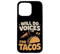 Will Do Voices For Tacos Voice Actor Voice Acting Case for iPhone 15 Pro Max