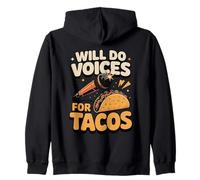 Will Do Voices For Tacos Voice Actor Voice Acting Zip Hoodie