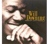 Will Downing - Greatest Love Songs