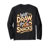 Will Draw for Snacks Artist Drawing Creative Pun Long Sleeve T-Shirt