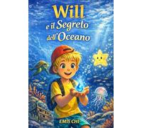 Will e il Segreto dell’Oceano (Le avventure del piccolo Will)