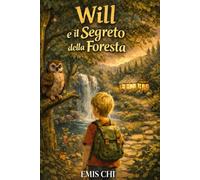 Will e il Segreto della foresta (Le avventure del piccolo Will)