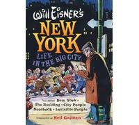 Will Eisner′s New York - Life in the Big City
