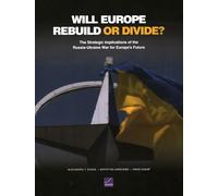 Will Europe Rebuild or Divide?: The Strategic Implications of the Russia-Ukraine War for Europe's Future