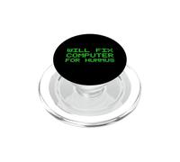 Will Fix Computer For Hummus Arab Jew PC Repair Technician PopSockets PopGrip for MagSafe