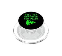 Will Fix Computer For Pizza Funny Tech Support Repair Geek PopSockets PopGrip for MagSafe