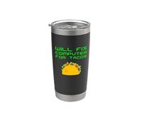 Will Fix Computer for Tacos Funny Tech Support Laptop Repair Stainless Steel Insulated Tumbler