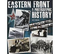 Will Fowler Eastern Front - A Photographic History