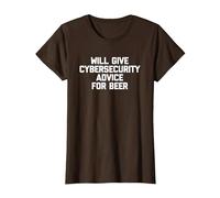 Will Give Cybersecurity Advice for Beer - Funny Computer T-Shirt, Women, Brown, X-Small