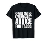 Will Give Cybersecurity Advice for Tacos Funny IT Pro T-Shirt