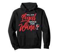 Will Give Legal Advice for Wine, Funny Drinking Lawyers Gift Pullover Hoodie