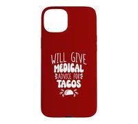 Will Give Medical Advice For Tacos Case for iPhone 15 Plus