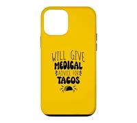 Will Give Medical Advice For Tacos, Funny Tacos Saying Case for iPhone 12 mini