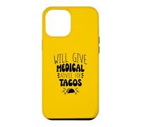 Will Give Medical Advice For Tacos, Funny Tacos Saying Case for iPhone 12 Pro Max