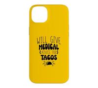 Will Give Medical Advice For Tacos, Funny Tacos Saying Case for iPhone 14 Plus