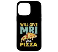 Will Give MRI For Pizza Funny Radiology Tech Case for iPhone 14 Pro Max