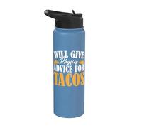 Will Give Physics Advice for Tacos Scientists Stainless Steel Insulated Water Bottle