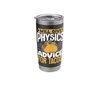 Will Give Physics Advice for Tacos Stainless Steel Insulated Tumbler