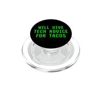Will Give Tech Advice For Tacos Funny Computer Geek Techie PopSockets PopGrip for MagSafe