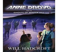 Will Hadcroft Anne Droyd & the Ghosts of Winter Hill Paperback Book Will Hadcroft Multicolor