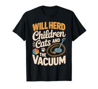 Will Herd Children Cats and The Vacuum Chaos T-Shirt