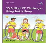 Will Hussey 50 Brilliant PE Challenges Using Just a Hoop Paperback Book Will Hussey Multicolor
