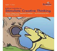 Will Hussey Brilliant Activities to Stimulate Creative Thinking: Stretch Will Hussey Multicolor