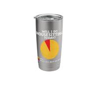 Will I Do House Sitting Today Stainless Steel Insulated Tumbler