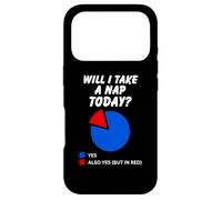 Will I nap Today? Sarcastic Pie Chart, I love sleeping Case for iPhone 17 Pro