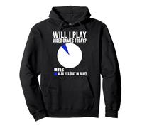 Will I Play Video Games Today Yes Also Yes But In Blue Pullover Hoodie