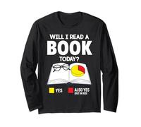 Will I Read a Book Today Reading for Women Men Books Gifts Long Sleeve T-Shirt
