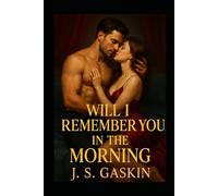 Will I Remember you in The Morning