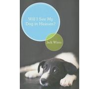 [Will I See My Dog In Heaven] [By: Wintz, Jack] [April, 2009]