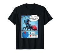 Will I Talk About My Ants Today Funny Ant T-Shirt