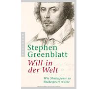 Will in der Welt: Wie Shakespeare zu Shakespeare wurde, Greenblatt, Pfeiffer.