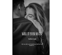 Will it ever be us?: 2 (Be Us Series)