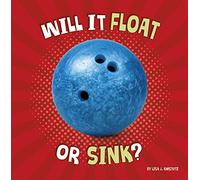 Will It Float or Sink? (Properties of Materials)