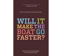 Will it Make the Boat Go Faster?: Olympic-winning Strategies for Everyday Success by Harriet Beveridge (1-Jun-2011) Paperback