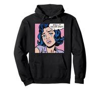Will it never end? Pop art girl Pullover Hoodie