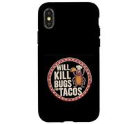 Will Kill Bugs For Tacos Exterminator Cravings -------- Case for iPhone X/XS