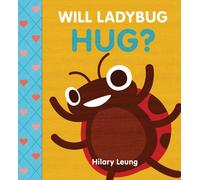 Will Ladybug Hug? by Hilary Leung (English) Board Book Book