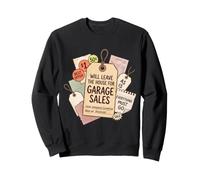 Will Leave The House For Garage Sales Price Tags Sweatshirt
