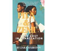 Will Love Be Enough? | Pita & Zemi: Love Lost in Translation (A Short Literary Story) (In Short-Literary Short Stories for the Soul by Zara Hairston)
