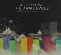 WILL MARTINA - The Dam Levels