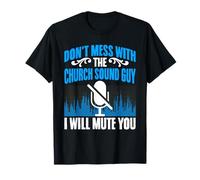 Will Mute You Audio Tech Music Technician Church Sound Guy T-Shirt
