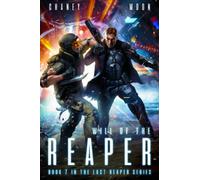 Will of the Reaper: A military Scifi Epic: 7 (The Last Reaper)